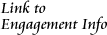 Engagement Info